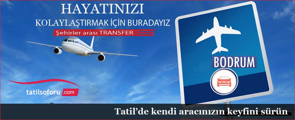 BODRUM istanbul ara transferi
